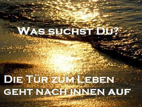 Die Tür zum Leben geht nach Innen auf